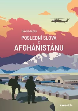 Poslední slova z Afghánistánu | David Ježek