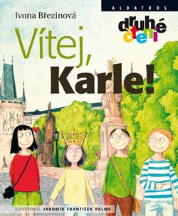 Vítej, Karle! | Martin Adamec, Jaromír František Palme, Ivona Březinová